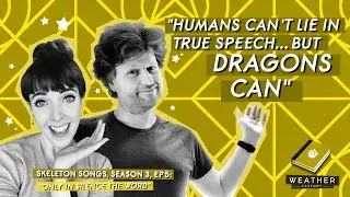 Skeleton Songs S3 EP5 - Only In Silence The Word