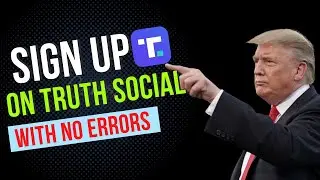 How To Sign Up On Trump's TRUTH Social App Worldwide With No Errors.
