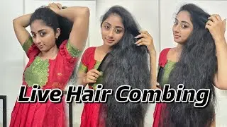 LIVE HAIR COMBING|| 