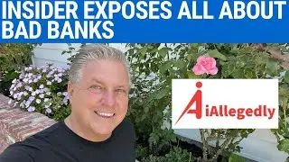 Insider Exposes All About Bad Banks