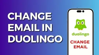 How To Change Email Address in Duolingo (Quick Guide 2023)
