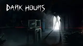 Dark Hours: Prologue | Нарезка