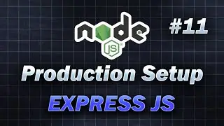 #11 - Express JS | Complete Node JS Production Setup | JavaScript | TypeScript #coding