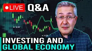 Investing & The Global Economy - Live Q&A