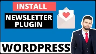 How To Install Wordpress Newsletter Plugin: Tutorial 2020