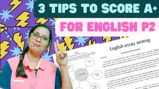 HOW TO SCORE AN A+ FOR ENGLISH PAPER 2 | 3 STUDY TIPS  | EXAM TIPS