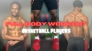 FULL BODY WORKOUT: BASKETBALL PLAYERS