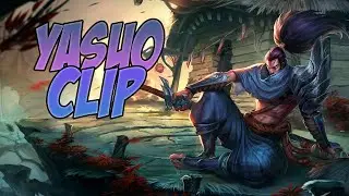 Yasuo Clip