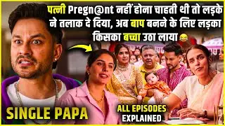 Single Papa All Episodes Explained in Hindi | Single Papa Full webseries explanation