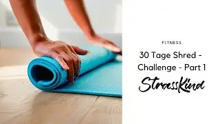 30 TAGE SHRED  |  Challenge - Part 1  |  Wir trainieren & zeigen einen kurzen Einblick