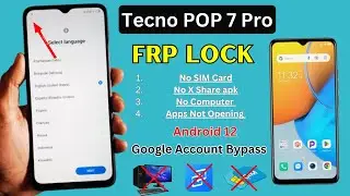 Tecno Pop 7 Pro FRP Bypass Android 12 App Not Working | Tecno BF7 FRP Bypass 2024 |Without PC/Xshare