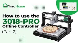 How to use the 3018-Pro Offline Controller (Part 2)