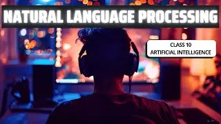 Class 10 AI Revision: Natural Language Processing Mind Map (CBSE 2026 Unit 6)