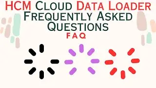 Oracle HCM Cloud Data Loader Frequently Asked Questions (FAQ)