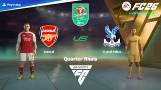 FC 26 PS4 - Arsenal vs Crystal Palace | Carabao Cup Quarter finals 25/26