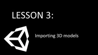 [Unity3D Tutorial] Lesson 3 - Importing 3D Models
