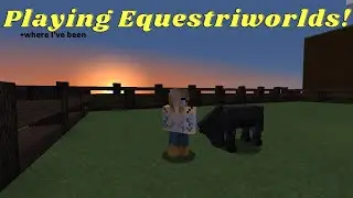 Equestriworlds Let's Play (I got another horse...)