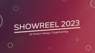 Showreel 2023 - 2D Motion Design | Styleframing
