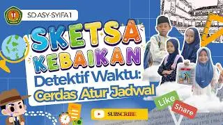 Sketsa Ramadan Ep. 4: Detektif Waktu (Cerdas Atur Jadwal)