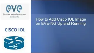 How to add Cisco IOL (IOS on Linux) Image on EVE-NG Up and Running