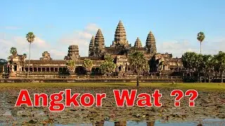 Angkor Wat? - short tour