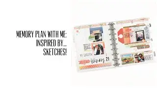 Memory Plan with Me: Inspired by...Sketches!