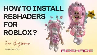 HOW TO INSTALL RESHADER FOR ROBLOX ?