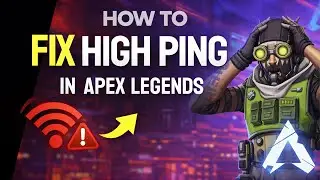 How to FIX HIGH PING in Apex Legends (Step by Step)