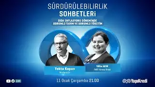 Sürdürülebilirlik Sohbetleri #31 | Gıda Enflasyonu Döneminde Sorumlu Tarım ve Sorumlu Tüketim