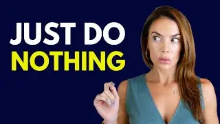 DO NOTHING and manifest everything you want.