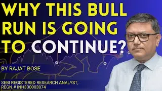 Why This Bull Run Will Continue? | Rajat Bose | #rajatbose #financial #nifty