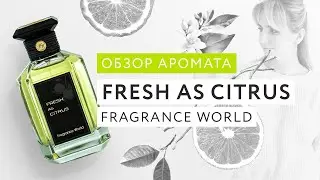 Fresh As Citrus Fragrance World Review