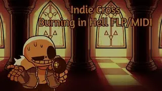 Indie Cross Burning in Hell FLP/MIDI V2