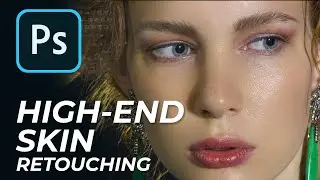 Naturally High-End Skin Retouching in Photoshop | Blemishes Remove | Skin Softening Professionally