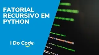 Fatorial com Recursão em Python
