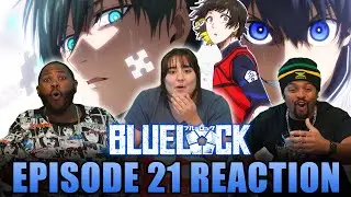 Bachira Left Behind! Blue Lock Episode 21 Reaction