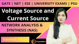NAS L 19 | Voltage Source and Current Source | Network Analysis and Synthesis | GATE | NET | ESE |
