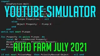 YOUTUBE SIMULATOR | HACK/SCRIPT | AUTO FARM JULY 2021