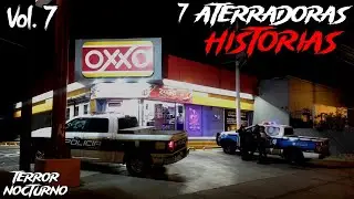 1 HORA DE HISTORIAS DE TERROR EN EL OXXO Vol. 7 l Foster - Terror Nocturno