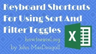 Keyboard Shortcuts For Using Sort And Filter Toggles