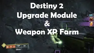 Destiny 2 - Fast Upgrade Module & XP Farm