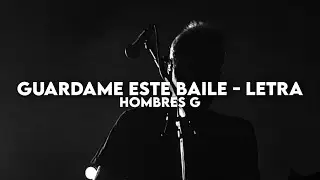 Guárdame este baile - Hombres G [Letra]
