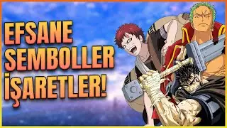 Animelerde Yer Alan Karakter Sembolleri! Berserk & Fazlası!