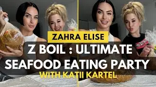 Z Boil :  Ultimate Seafood 🦞 Eating Party w/ Katii Kartel | Zahra Elise