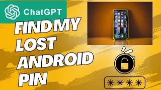 How I Used ChatGPT to Recover My Android Phone PIN