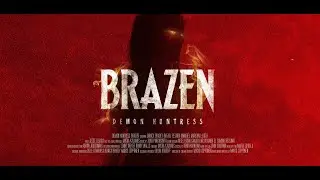 Brazen - Demon Huntress - 4 minute action short feat. Bianca Bradey