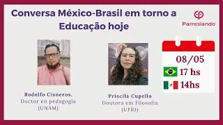 Conversa México-Brasil em torno a Educação hoje