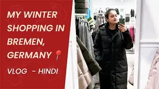 MY WINTER SHOPPING-BREMEN,GERMANY | STUDENT LIFE IN GERMANY| KAHAN AUR KYA LIA ?🤷‍♀️ #winterspecial