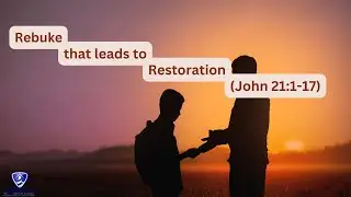 Rebuke that leads to restoration. Sunday Morning Service. 9/29/2024