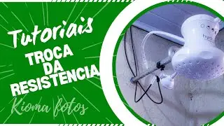 Como trocar a resistencia  do chuveiro